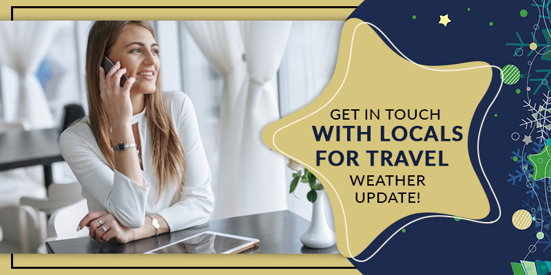 Get in Touch with Locals for Travel Weather Update