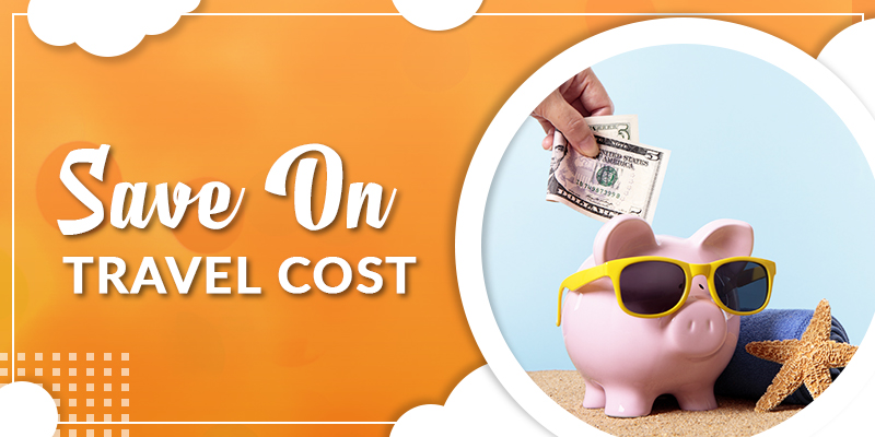 Save on travel cost