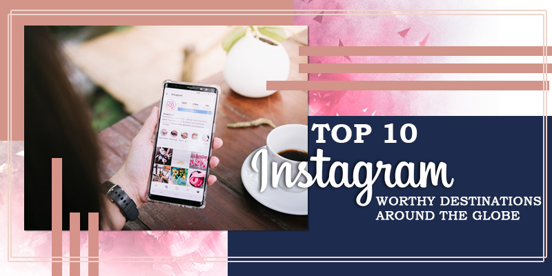instagrammable destination